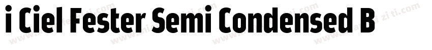 i Ciel Fester Semi Condensed Bold字体转换